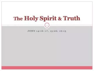 The Holy Spirit &amp; Truth