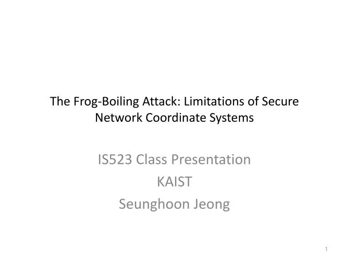 the frog boiling attack limitations of secure network coordinate systems