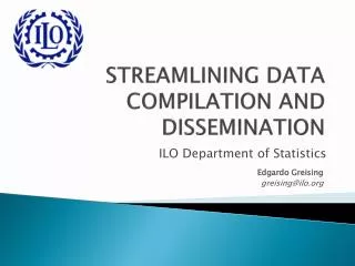 STREAMLINING DATA COMPILATION AND DISSEMINATION