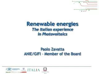 Renewable energies The Italian experience in Photovoltaics Paolo Zavatta