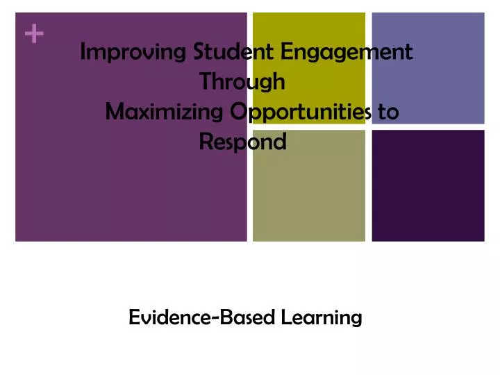 improving student engagement through maximizing opportunities to respond