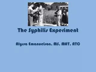 The Syphilis Experiment