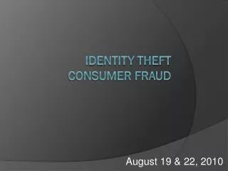 Identity Theft Consumer Fraud