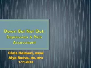 Down But Not Out: Depression &amp; Pain Assessment