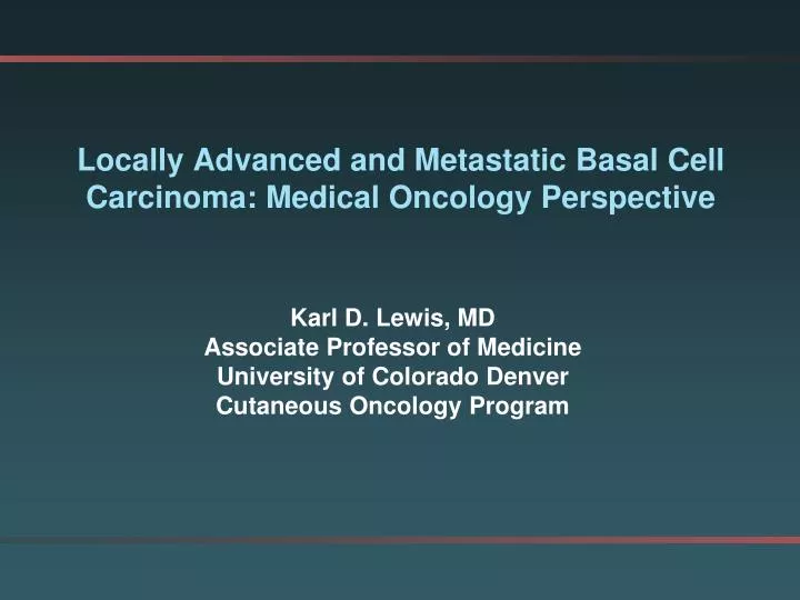 locally advanced and metastatic basal cell carcinoma medical oncology perspective