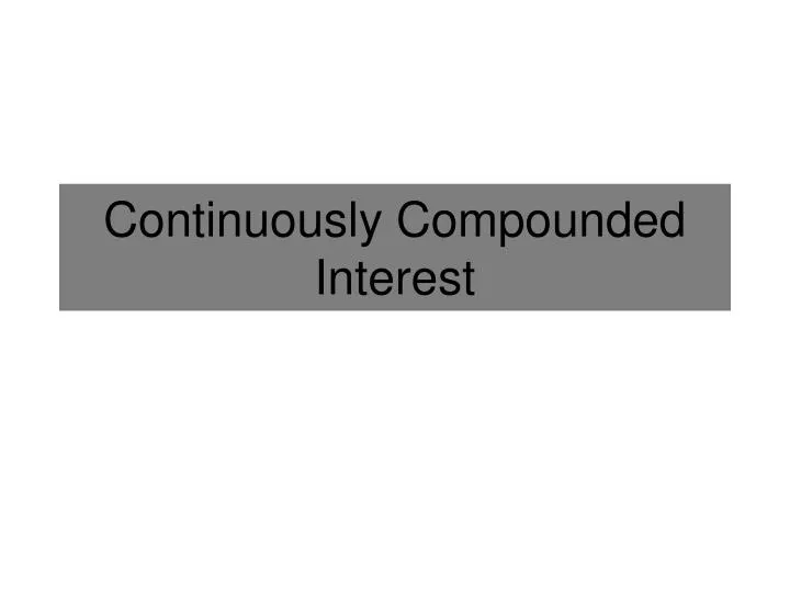continuously compounded interest