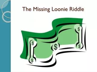 The Missing Loonie Riddle