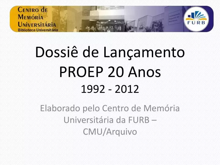 dossi de lan amento proep 20 anos 1992 2012