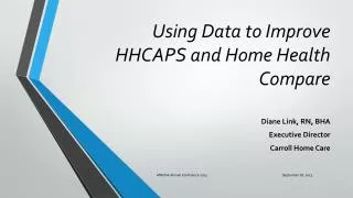 Using Data to Improve HHCAPS and Home Health Compare