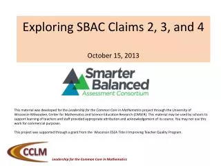 Exploring SBAC Claims 2, 3, and 4 October 15, 2013