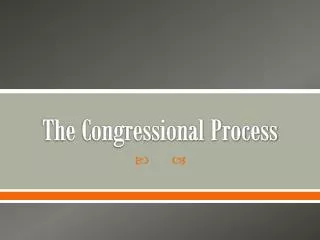 The Congressional Process