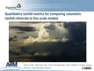 Quantitative rainfall metrics for comparing volumetric rainfall retrievals to fine scale models