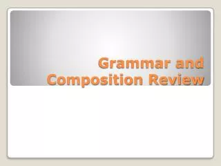 Grammar and Composition Review