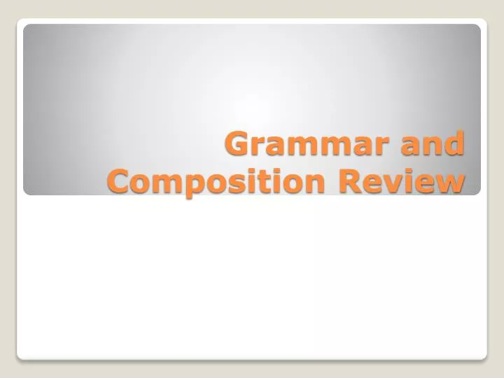 grammar and composition review