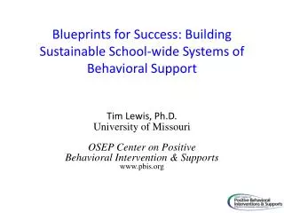 Blueprints for Success: Building Sustainable School-wide Systems of Behavioral Support