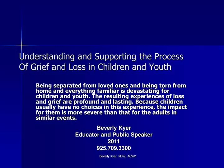 understanding and supporting the process of grief and loss in children and youth