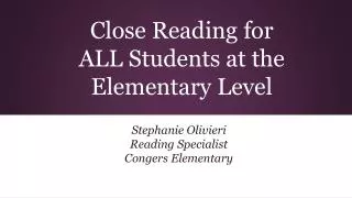 Close Reading for ALL Students at the Elementary Level