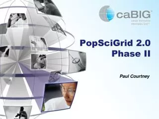 PopSciGrid 2.0 Phase II