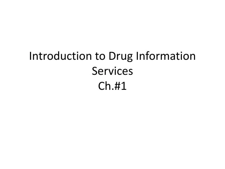 introduction to drug information services ch 1