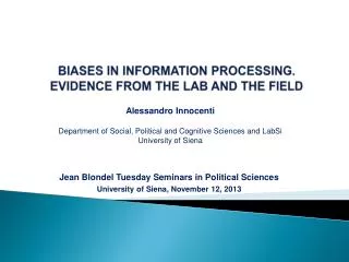 BIASES IN INFORMATION PROCESSING. EVIDENCE FROM THE LAB AND THE FIELD