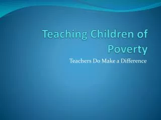 Teaching Children of Poverty