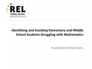 Identifying and Assisting Elementary and Middle School Students Struggling with Mathematics