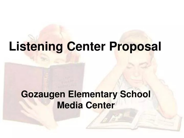 listening center proposal