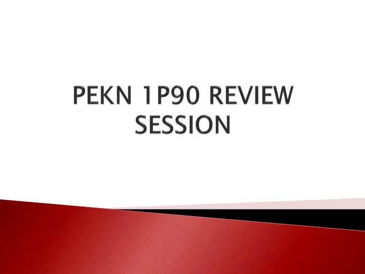 pekn 1p90 review session