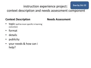 i nstruction experience project: context description and needs assessment component