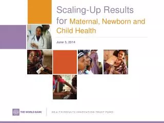 Scaling-Up Results for Maternal, Newborn and Child Health