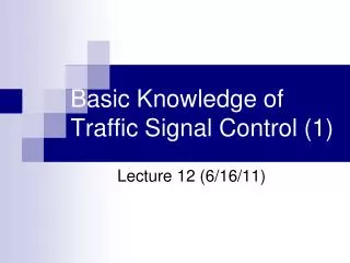 Basic Knowledge of Traffic Signal Control (1)