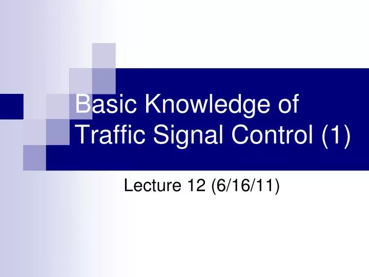 basic knowledge of traffic signal control 1