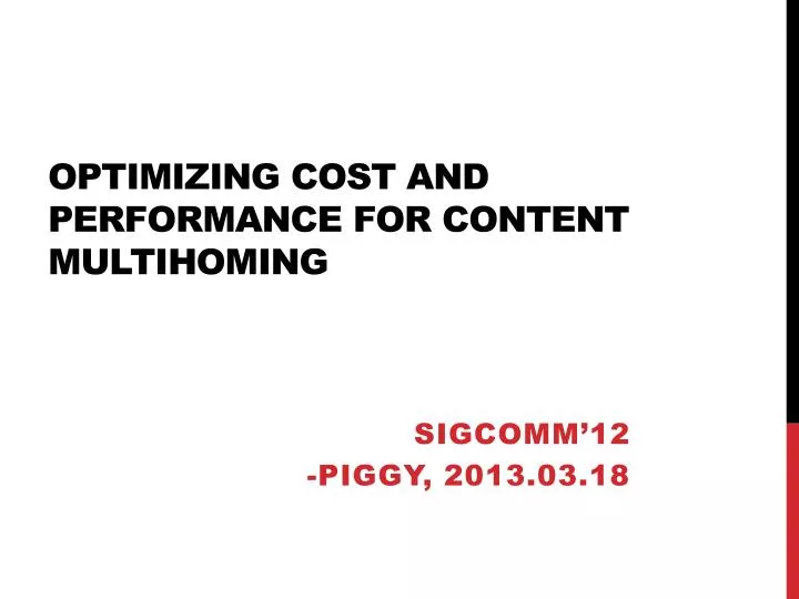 optimizing cost and performance for content multihoming