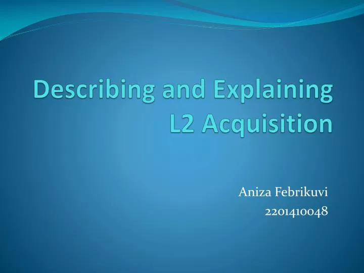 describing and explaining l2 acquisition