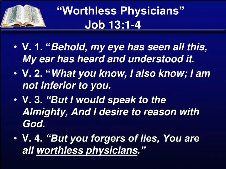 worthless physicians job 13 1 4