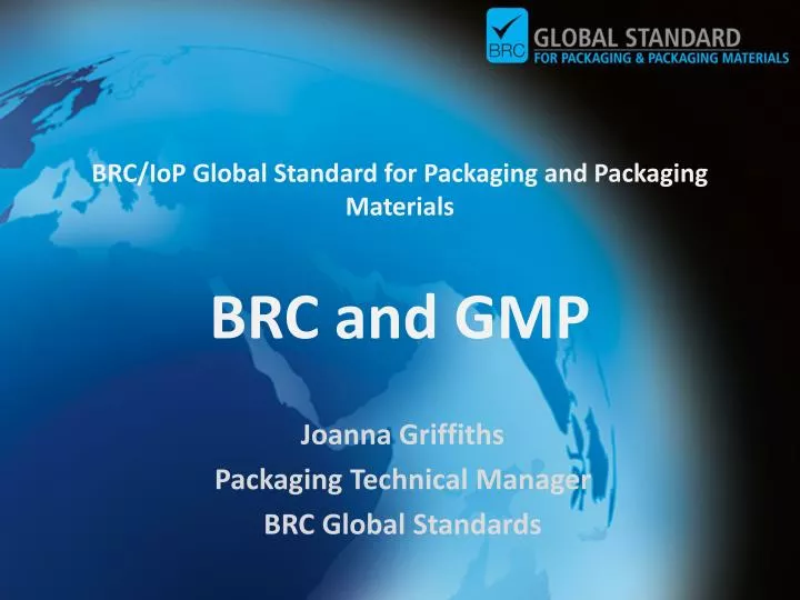 brc iop global standard for packaging and packaging materials brc and gmp
