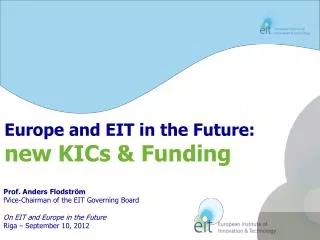 Europe and EIT in the Future: new KICs &amp; Funding