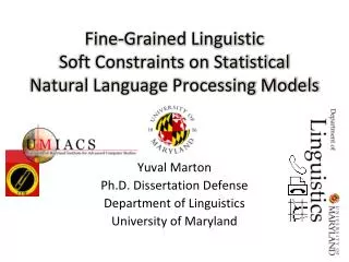 Fine-Grained Linguistic Soft Constraints on Statistical Natural Language Processing Models