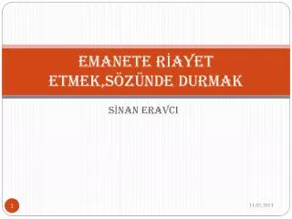 emanete r ayet etmek s z nde durmak