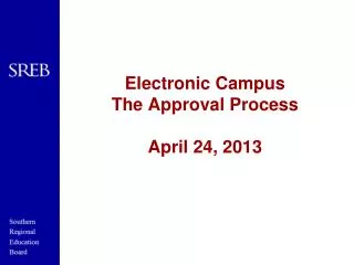 Electronic Campus The Approval Process April 24, 2013