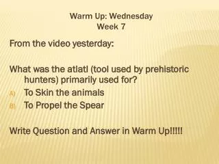 Warm Up: Wednesday Week 7