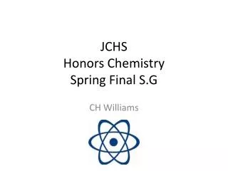 JCHS Honors Chemistry Spring Final S.G