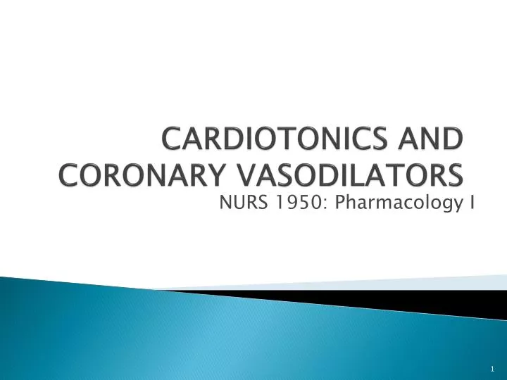 cardiotonics and coronary vasodilators