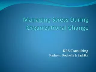 Managing Stress During Organizational Change