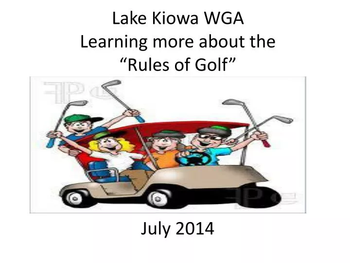 lake kiowa wga learning more about the rules of golf july 2014