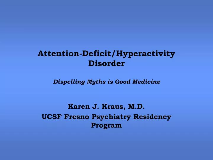 attention deficit hyperactivity disorder dispelling myths is good medicine