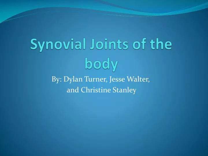 synovial joints of the body