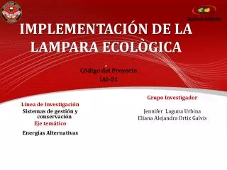 IMPLEMENTACIÓN DE LA LAMPARA ECOLÒGICA .