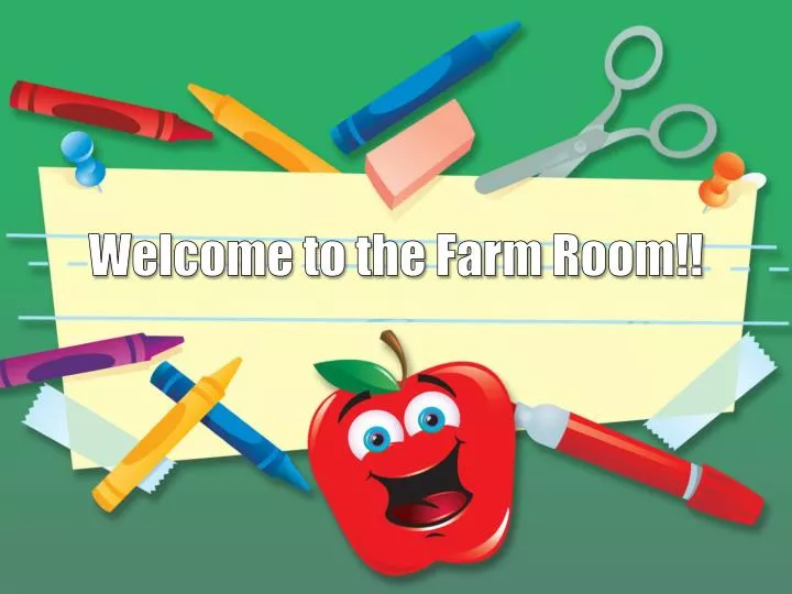 welcome to the farm room