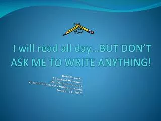 i will read all day but don t ask me to write anything